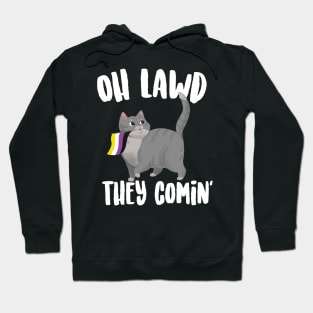 Oh Lawd They Comin' Non Binary Cat Hoodie